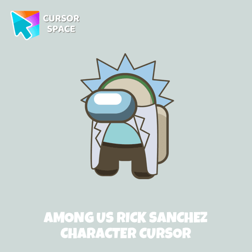 Among Us Rick Sanchez Character cursor pointer cursor
